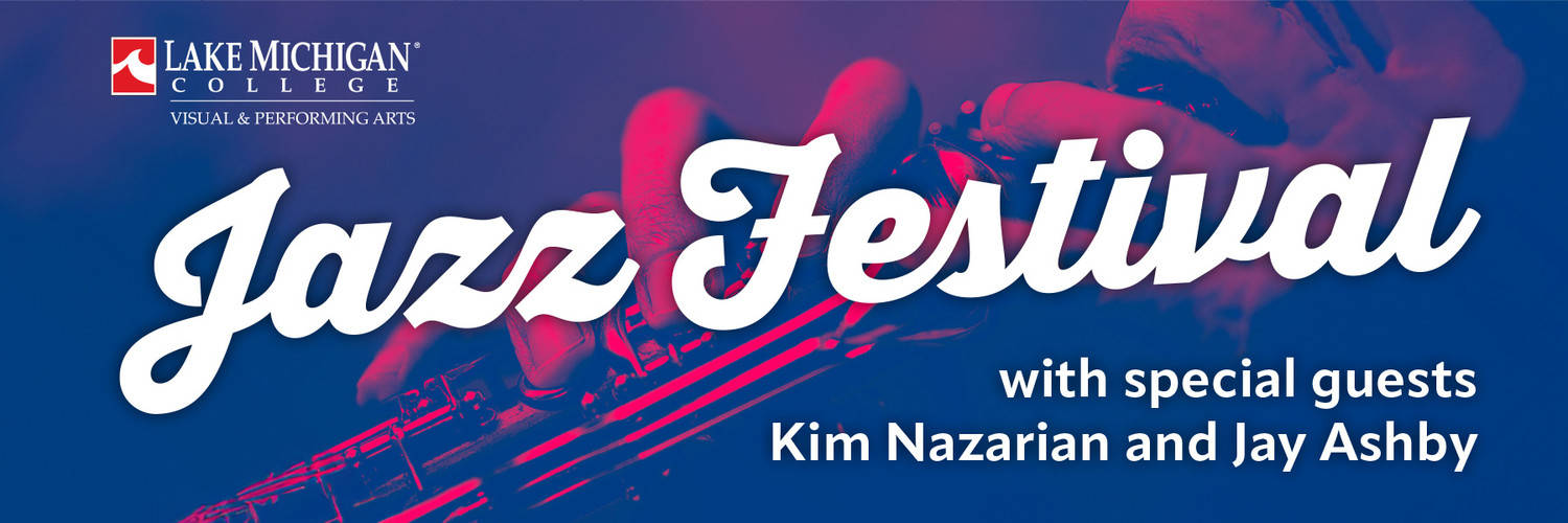 Jazz Festival featuring Kim Nazarian & Jay Ashby, presented by the LMC Visual & Performing Arts Dept.