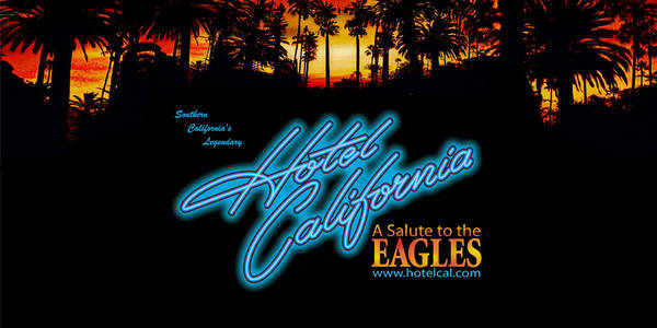 Southern California's Hotel California "A Salute to the Eagles"