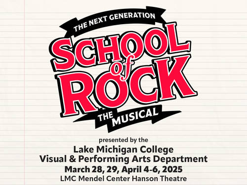 Lake Michigan College Visual & Performing Arts Department to present School of Rock: The Musical